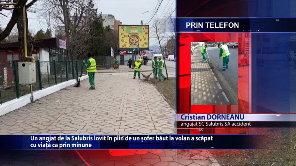 Un angajat de la Salubris lovit in plin de un sofer baut la volan a scapat cu viata ca prin minune