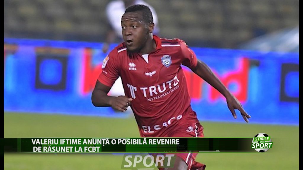 VALERIU IFTIME ANUNTA O POSIBILA REVENIRE DE RASUNET LA FCBT