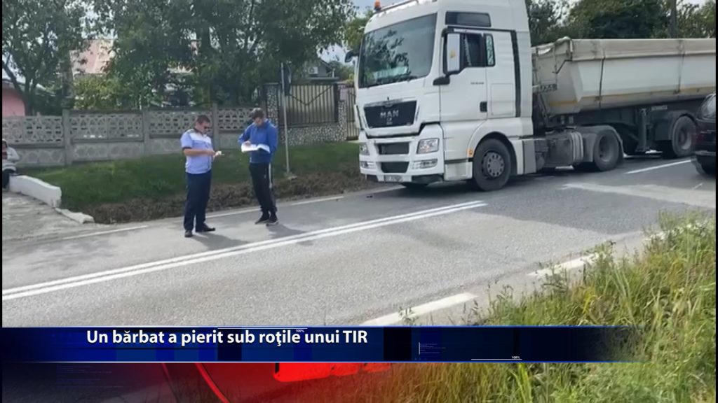 Un bărbat a pierit sub roțile unui TIR
