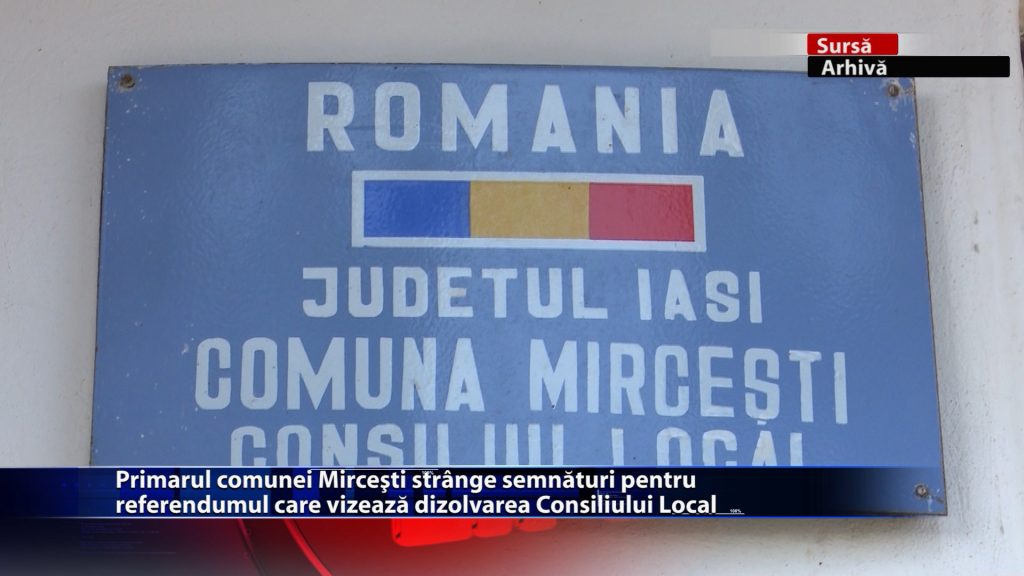 Primarul comunei Mircești strânge semnături pentru referendumul care vizează dizolvarea Consiliului Local