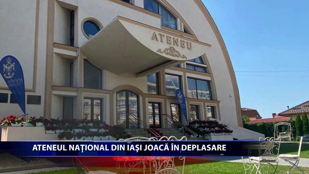 Ateneul National din Iasi joaca in deplasare