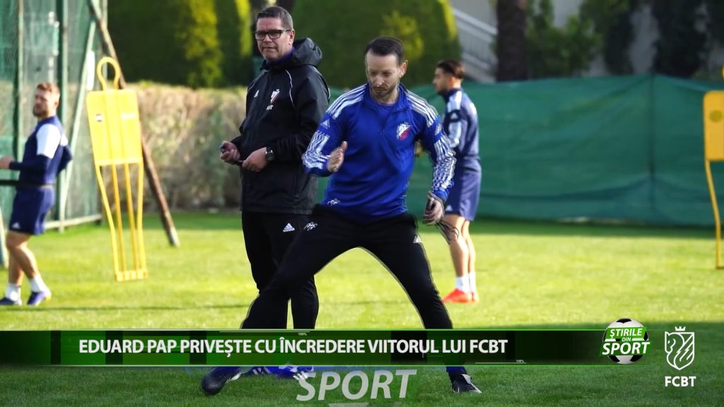 EDUARD PAP PRIVESTE CU INCREDERE CATRE VIITORUL LUI FCBT