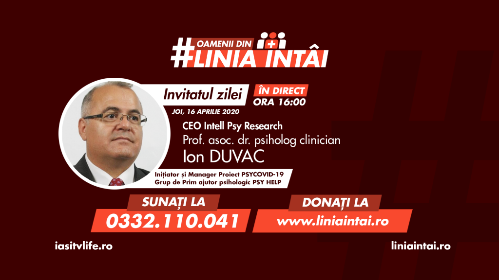 Oamenii din #Liniaîntâi | prof. asoc. dr. psiholog clinician Ion DUVAC | Manager Proiect PSYCOVID – 19