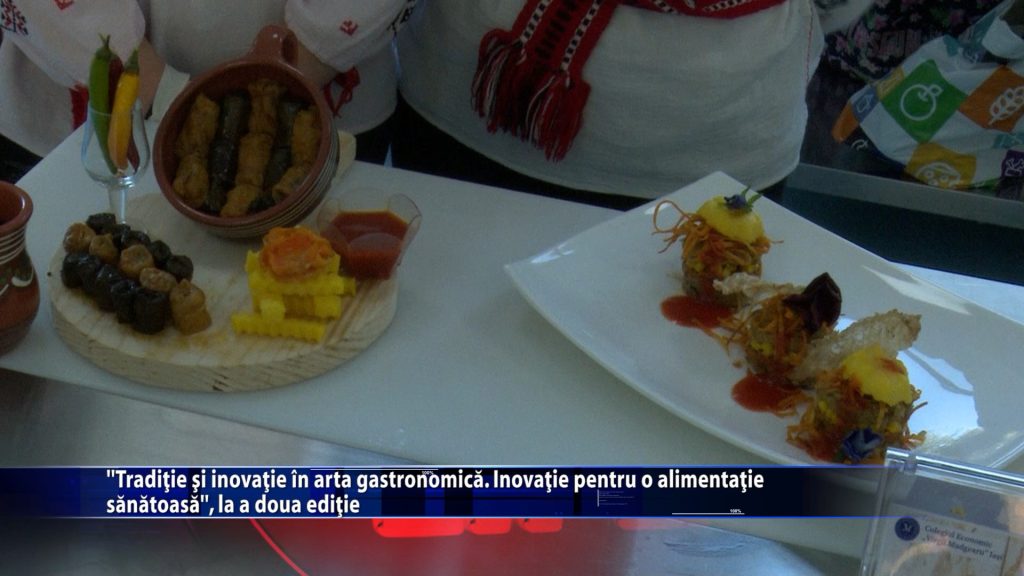 Tradiție și inovație în arta gastronomică „Inovație pentru o alimentație sănătoasă”, a ajuns la a II-a