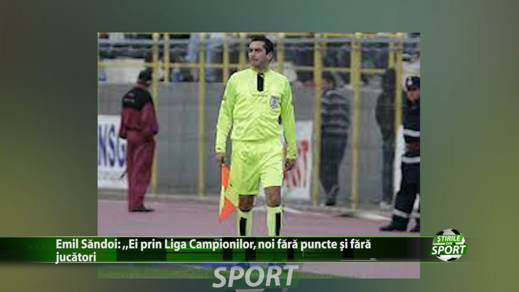 Emil Sandoi: „Ei prin Liga Campionilor, noi fără puncte și fără jucători”