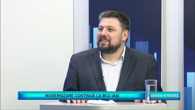 DAREA DE SEAMĂ / MODERNIZARE CONTINUĂ LA BCU IAȘI