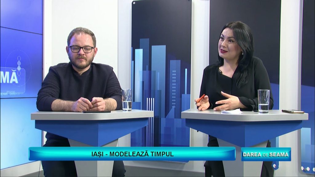DAREA DE SEAMĂ / IAȘI-MODELEAZĂ TIMPUL