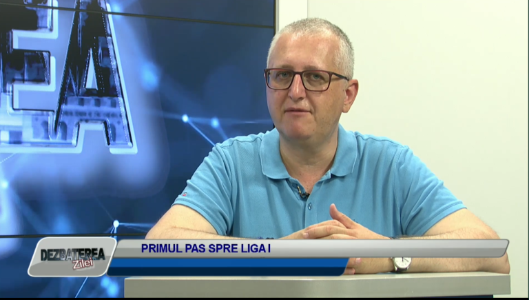 DEZBATEREA ZILEI | PRIMUL PAS SPRE LIGA I