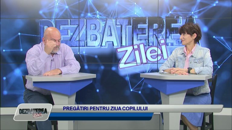 DEZBATEREA ZILEI / PREGĂTIRI PENTRU ZIUA COPILULUI