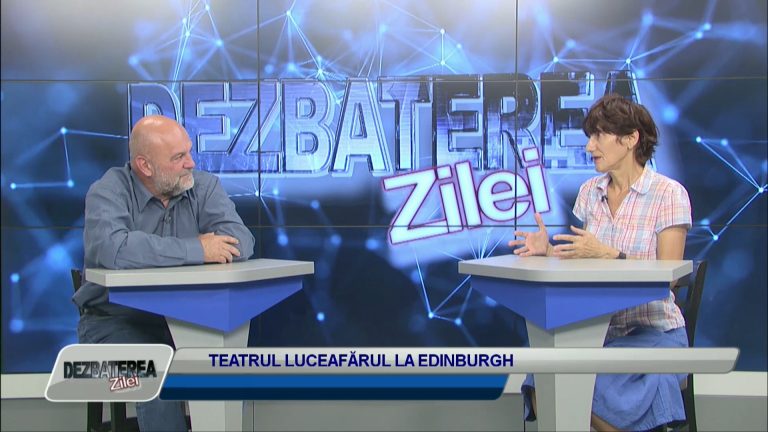 DEZBATEREA ZILEI / TEATRUL LUCEAFĂRUL LA EDINBURGH