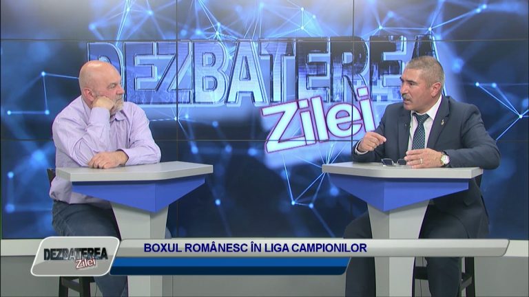 DEZBATEREA ZILEI / BOXUL ROMÂNESC ÎN LIGA CAMPIONILOR