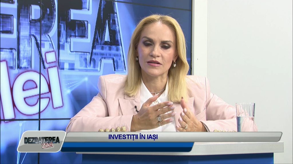 DEZBATEREA ZILEI / INVESTIȚII ÎN IAȘI