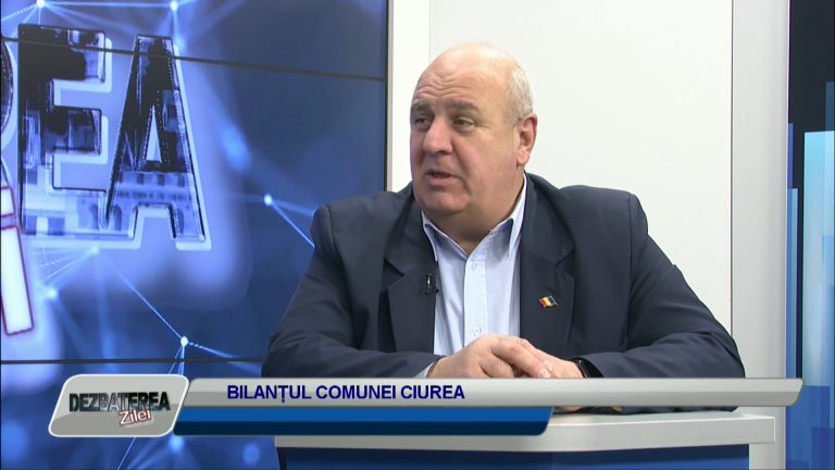 DEZBATEREA ZILEI / BILANȚUL COMUNEI CIUREA