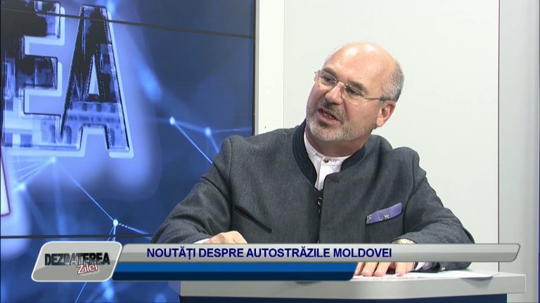 DEZBATEREA ZILEI / NOUTĂȚI DESPRE AUTOSTRĂZILE MOLDOVEI