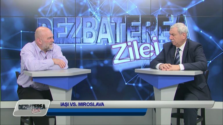 DEZBATEREA ZILEI / IAȘI VS MIROSLAVA