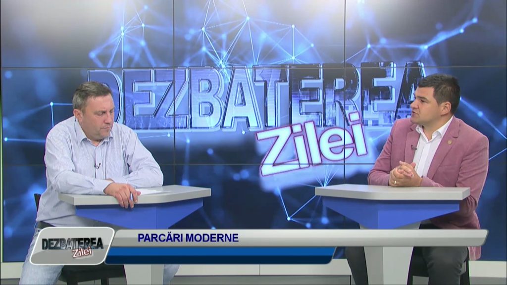 DEZBATEREA ZILEI / PARCĂRI MODERNE