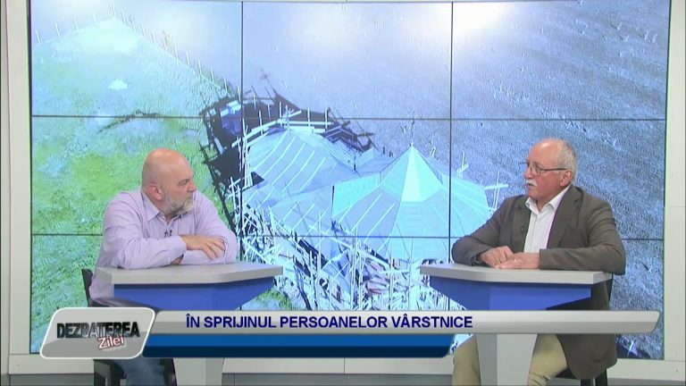 DEZBATEREA ZILEI / ÎN SPRIJINUL PERSOANELOR VÂRSTNICE