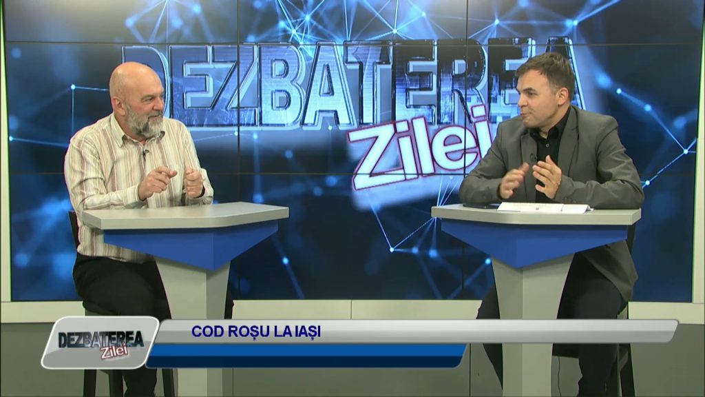 DEZBATEREA ZILEI / COD ROȘU LA IAȘI