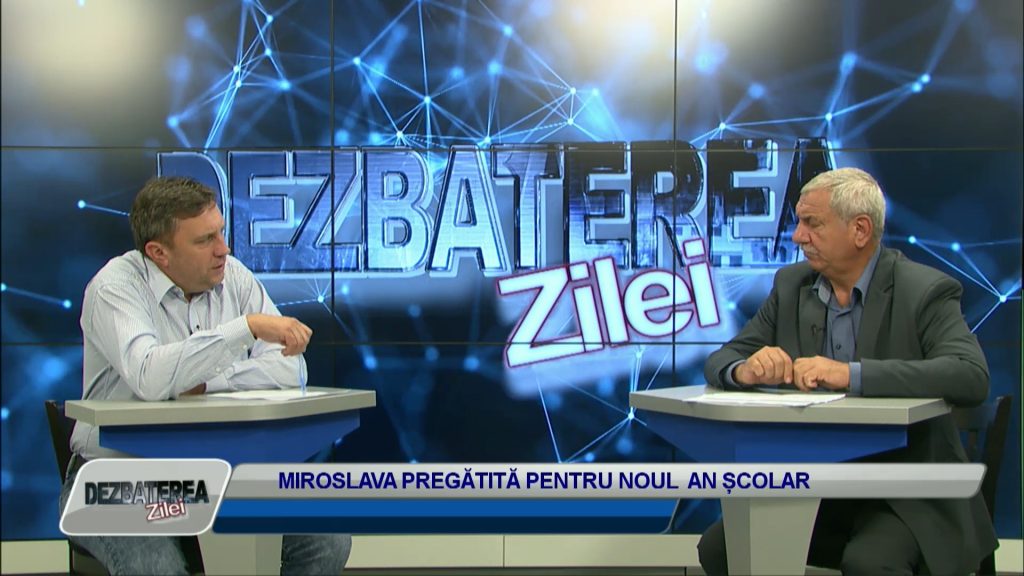 DEZBATEREA ZILEI / MIROSLAVA PREGĂTITĂ PENTRU NOUL AN ȘCOLAR