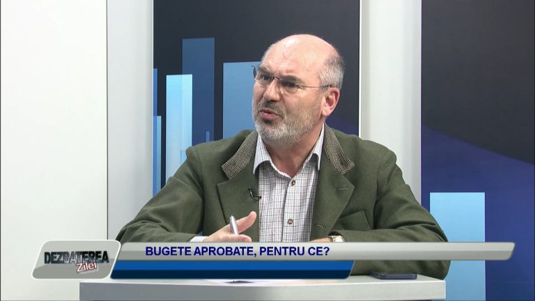 DEZBATEREA ZILEI / BUGETE APROBATE, PENTRU CE?