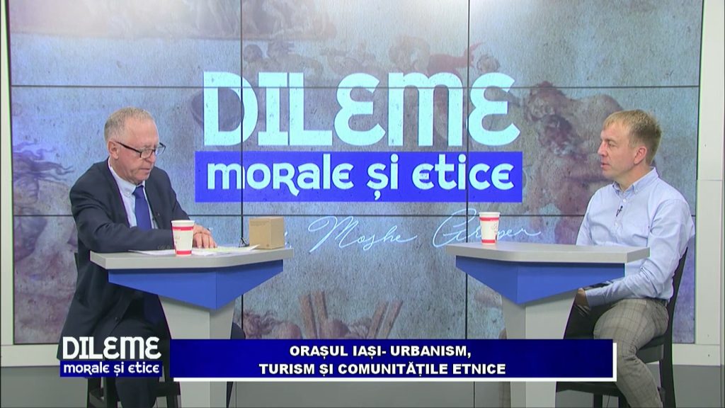 DILEME MORALE ȘI ETICE / ORAȘUL IAȘI- URBANISM, TURISM, ȘI COMUNITĂȚILE ETNICE