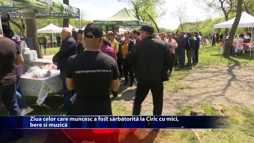 Ziua celor care muncesc a fost sarbatorita la Ciric cu mici, bere si muzica