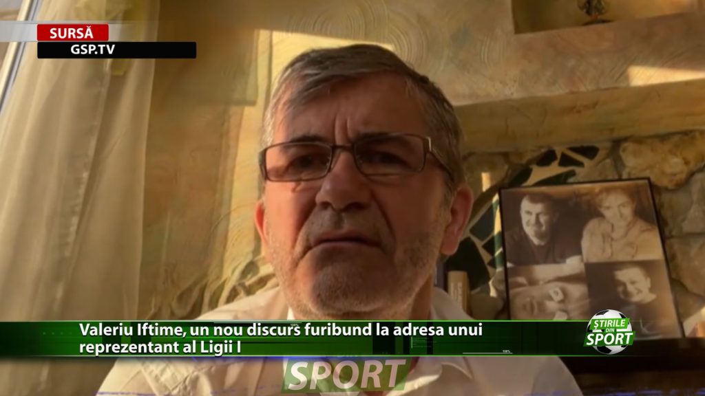 Valeriu Iftime, un nou discurs furibund la adresa unui reprezentant al Ligii I