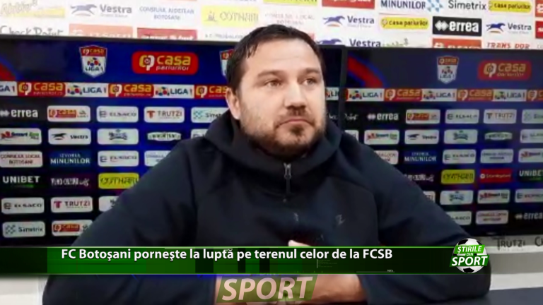 FC Botosani porneste la lupta pe terenul celor de la FCSB. Marius Croitoru isi doreste un start cu dreptul