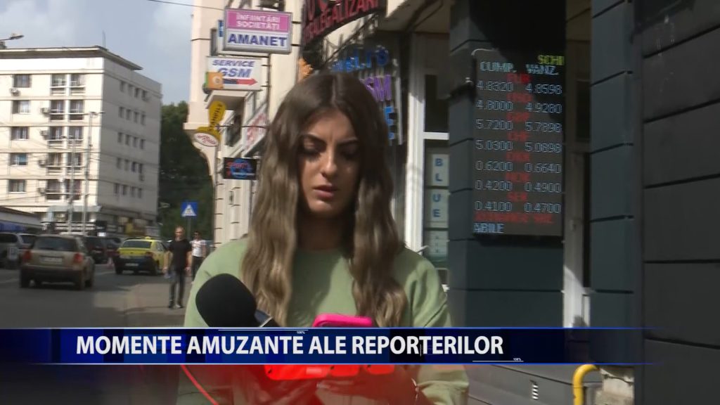 MOMENTELE AMUZANTE ALE REPORTERILOR
