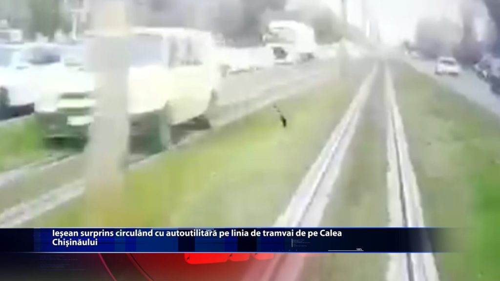 Iesean surprins circuland cu autoutilitara pe linia de tramvai de pe Calea Chisinaului