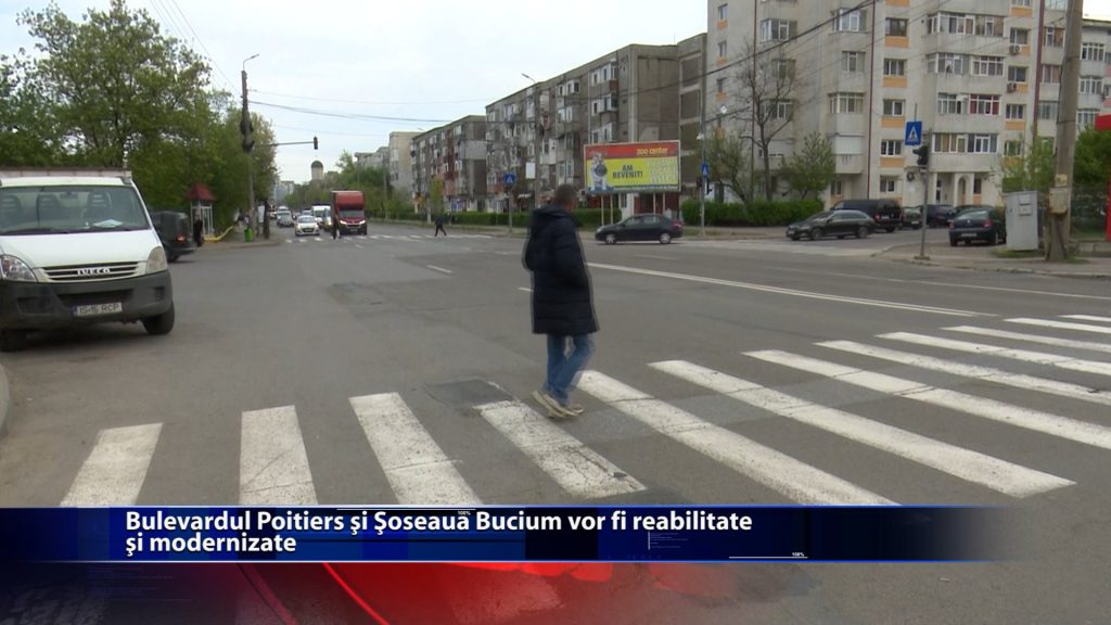 Bulevardul Poitiers si Soseaua Bucium vor fi reabilitate si modernizate