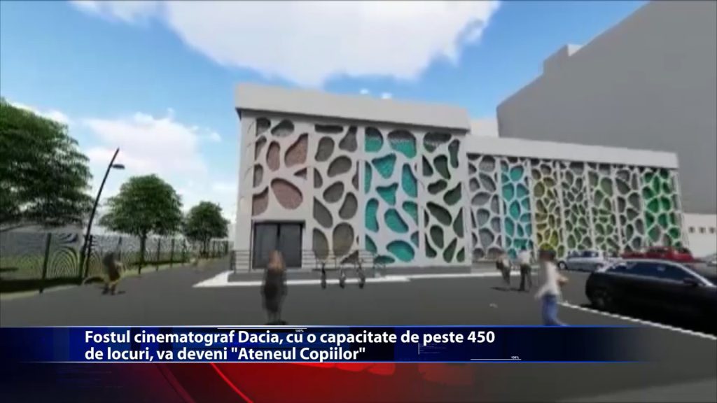 Fostul cinematograf Dacia, cu o capacitate de peste 450 de locuri, va deveni ,,Ateneul Copiilor”