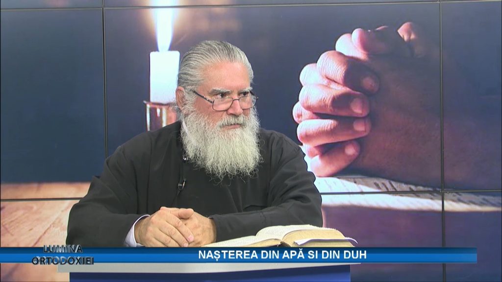 LUMINA ORTODOXIEI / NAȘTEREA DIN APĂ ȘI DIN DUH