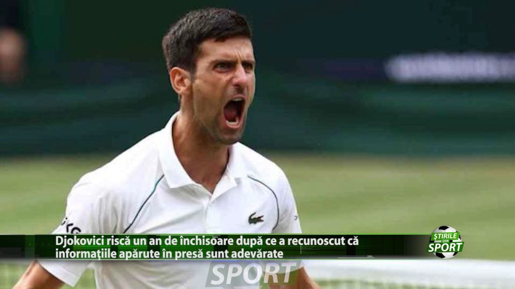 Djokovic risca un an de inchisoare dupa ce a recunoscut ca informatiile aparute in presa sunt adevarate. Ce a declarat tenisman-ul?