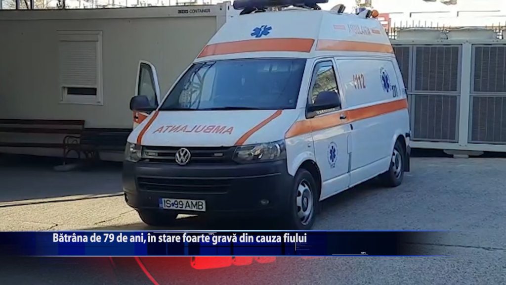 Bătrână de 79 de ani, în stare foarte gravă din cauza fiului