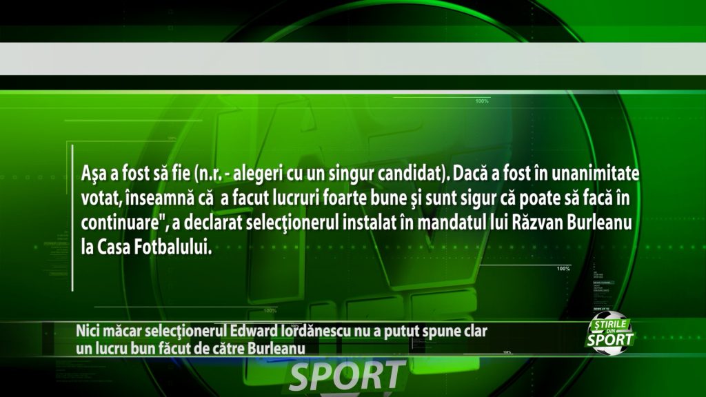Nici macar selectionerul Edward Iordanescu nu a putut spune clar un lucru bun facut de catre Burleanu. Ce a raspuns acesta?