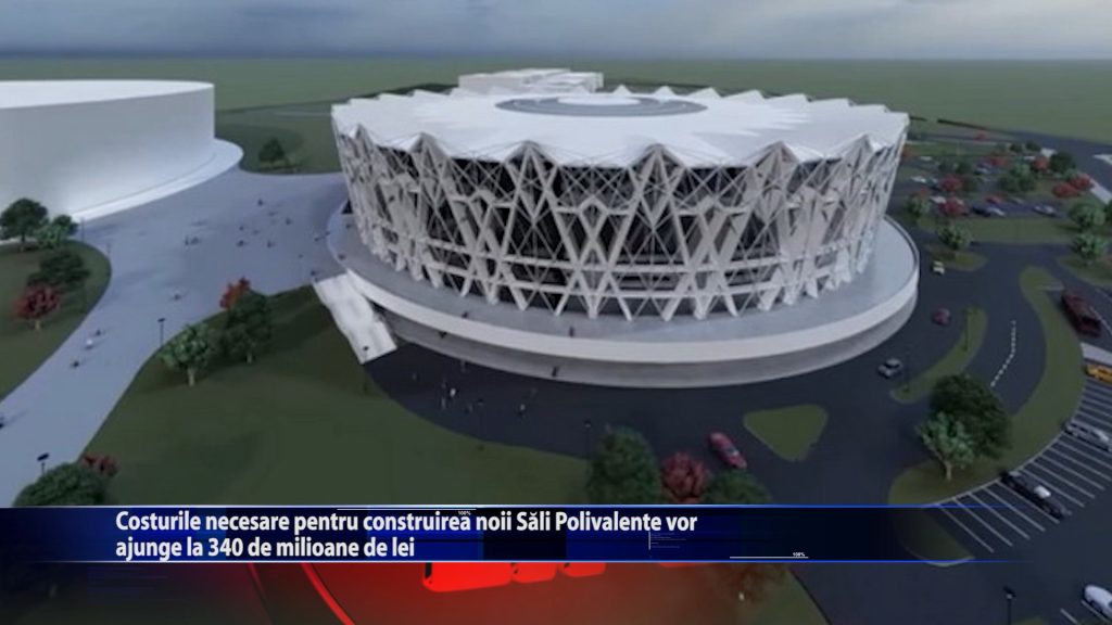 Costurile necesare pentru construirea noii Sali Polivalente vor ajunge la 340 de milioane de lei