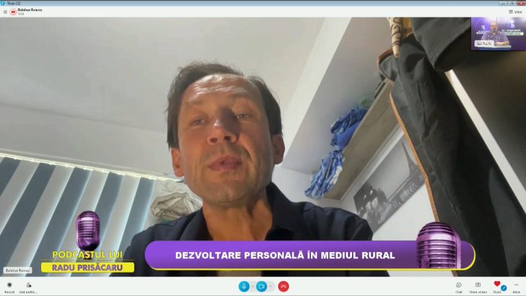 PODCASTUL LUI RADU PRISĂCARU / DEZVOLTARE PERSONALĂ ÎN MEDIUL RURAL