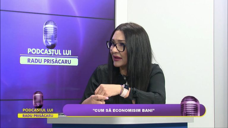 PODCASTUL LUI RADU PRISĂCARU / ”CUM SĂ ECONOMISIM BANII”