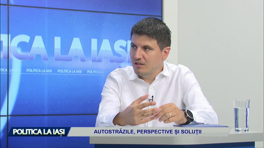 POLITICA LA IAȘI / AUTOSTRĂZILE, PERSPECTIVE ȘI SOLUȚII