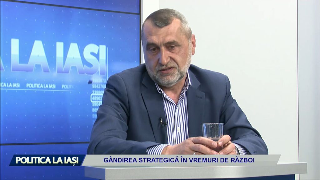 POLITICA LA IAȘI / GÂNDIREA STRATEGICĂ ÎN VREMURI DE RĂZBOI