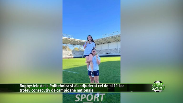 Rugbystele de la Politehnica si-au adjudecat cel de-al 11-lea trofeu consecutiv de campioane nationale