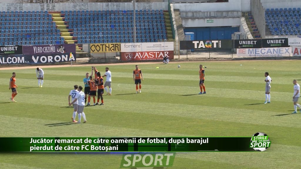 Jucator remarcat de catre oamenii de fotbal, dupa barajul pierdut de catre FC Botosani