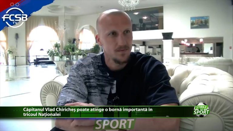 Capitanul Vlad Chiriches poate atinge o borna importanta in tricoul Nationalei