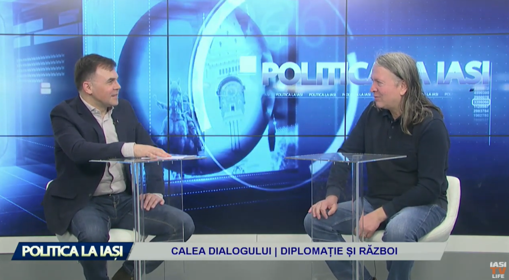 POLITICA LA IAȘI | CALEA DIALOGULUI | DIPLOMAȚIE ȘI RĂZBOI
