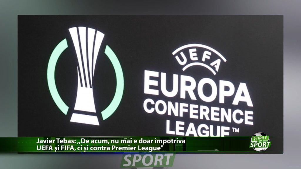 Javier Tebas: „De acum, nu mai e doar împotriva UEFA si FIFA, ci si contra Premier League”