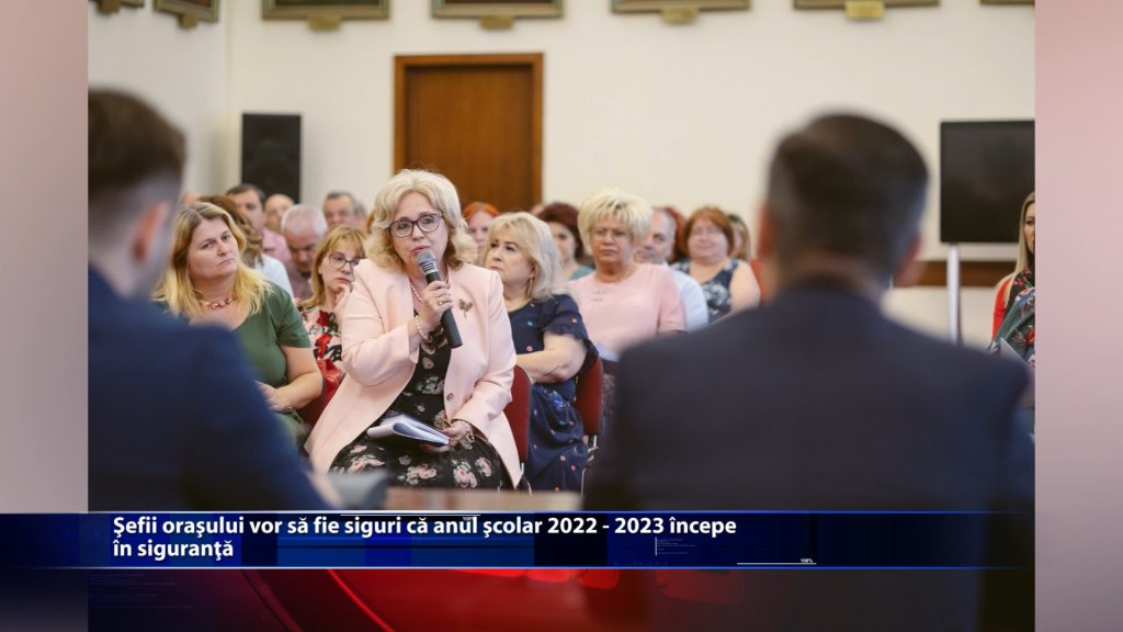 Sefii orasului vor sa fie siguri ca anul scolar 2022 – 2023 incepe in siguranta