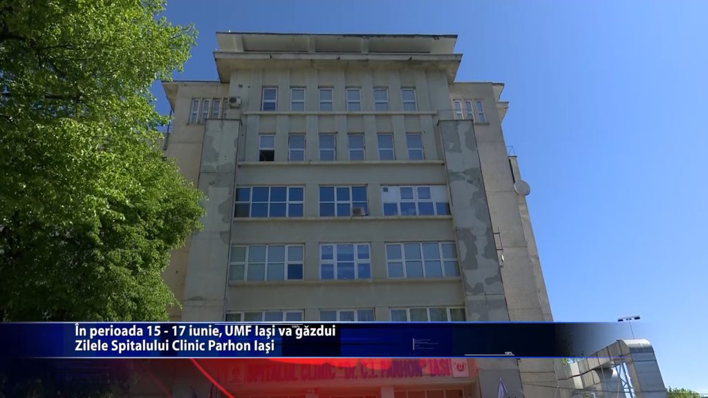 In perioada 15 – 17 iunie, UMF Iasi va gazdui Zilele Spitalului Clinic Parhon Iasi