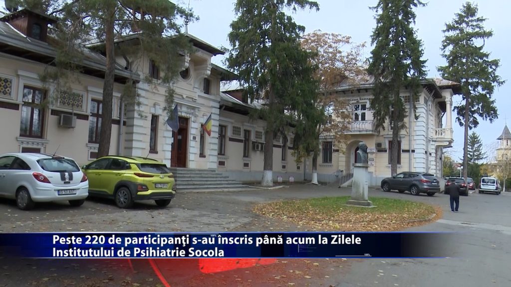 Peste 220 de participanți s-au înscris până acum la Zilele Institutului de Psihiatrie Socola