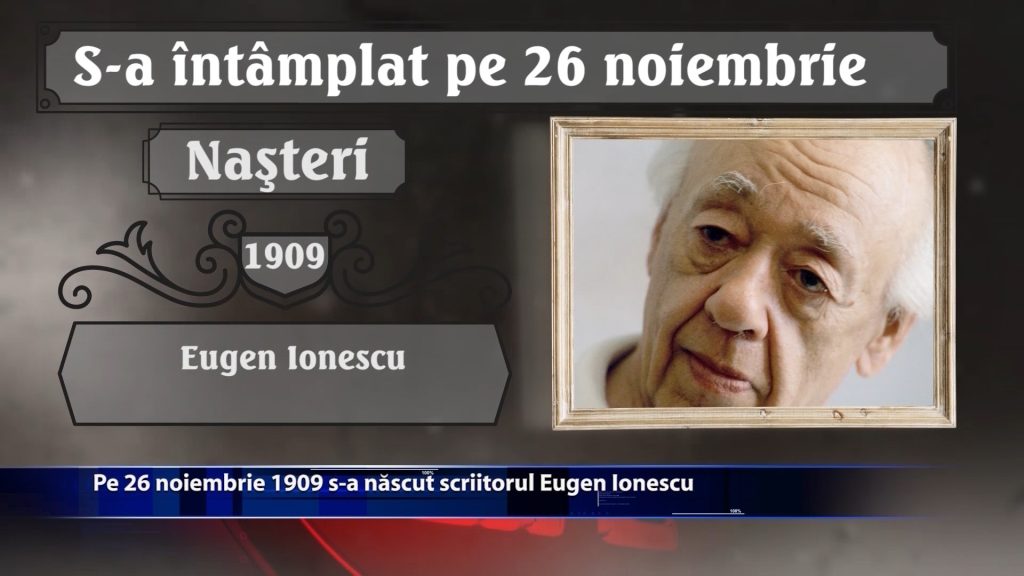 Pe 26 noiembrie 1909 s-a născut scriitorul Eugen Ionescu